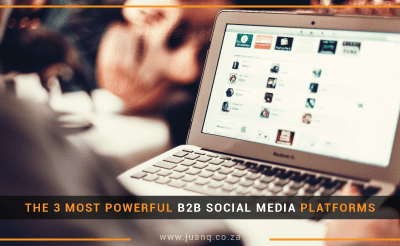The 3 Most Powerful B2B Social Media Platforms